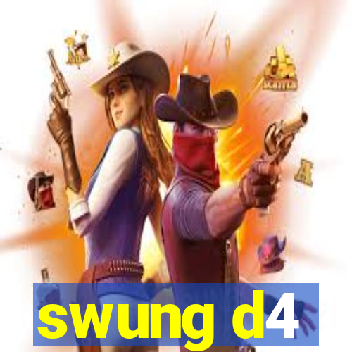 swung d4